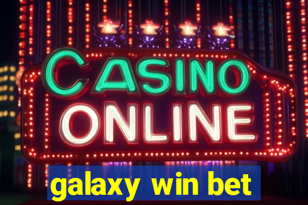 galaxy win bet